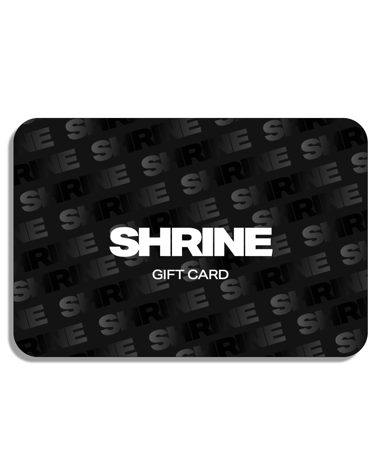 Gift Card - SHRINE